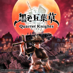 BLACK CLOVER: QUARTET KNIGHTS