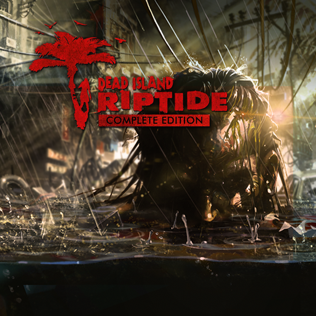 Dead Island Riptide - Complete