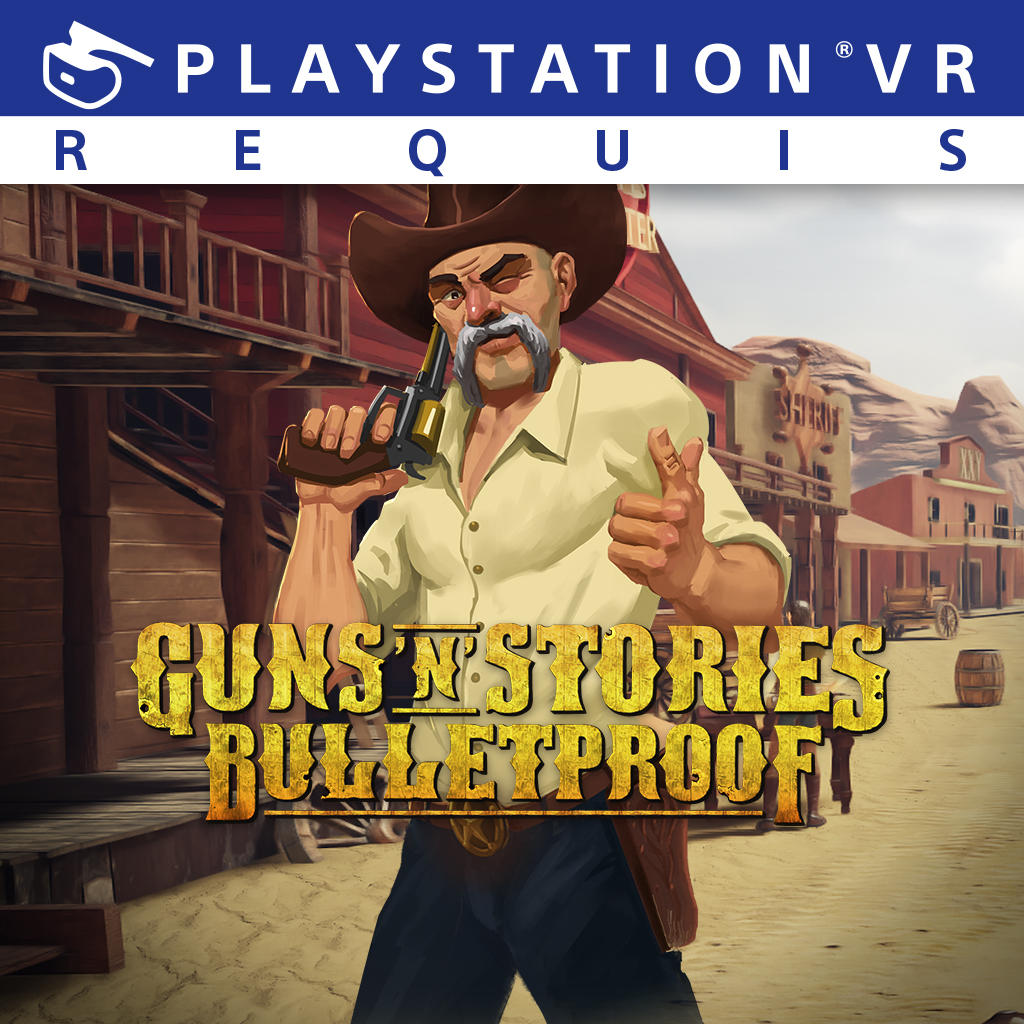 Guns’n’Stories: Bulletproof VR ps4 fr