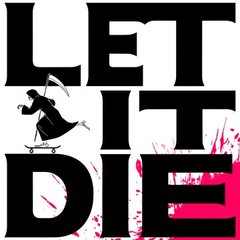 LET IT DIE